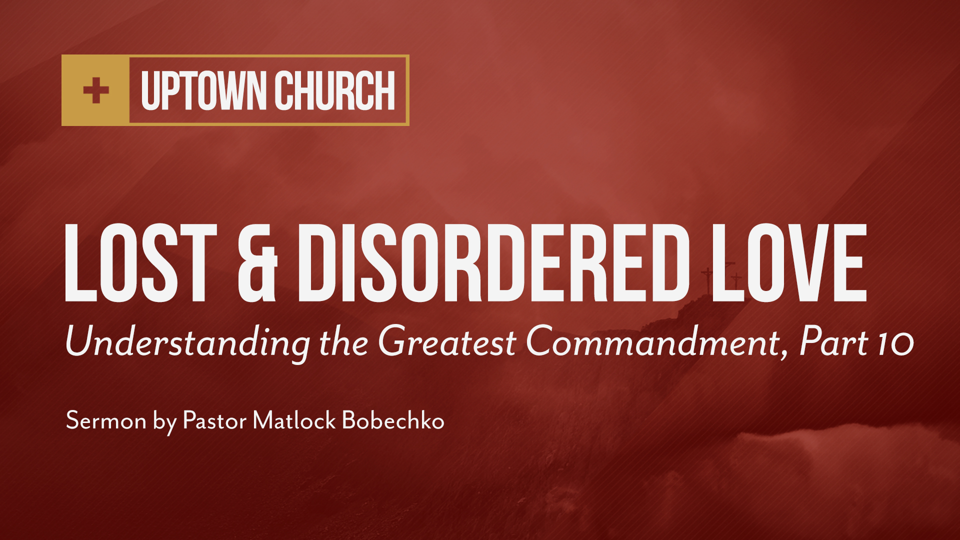 Mk26_GreatCommand-10-LostDisorderedLove.jpg